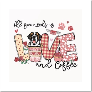 All You Need Is Love Saint Bernard _ Coffee Valentine Posters and Art